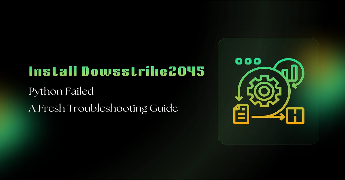 install dowsstrike2045 python failed